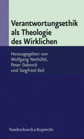 Nethöfel / Dabrock / Keil |  Verantwortungsethik als Theologie des Wirklichen | Buch |  Sack Fachmedien