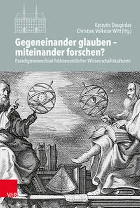 Daugirdas / Witt |  Gegeneinander glauben – miteinander forschen? | Buch |  Sack Fachmedien