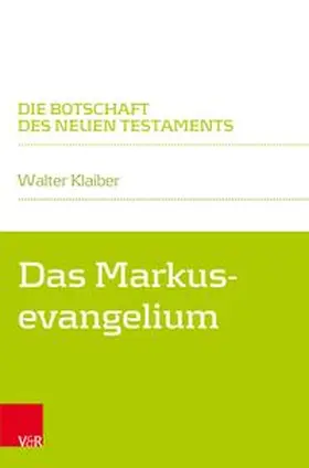 Klaiber |  Das Markusevangelium | Buch |  Sack Fachmedien