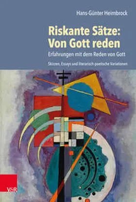 Heimbrock / Matthes / Schmelzer |  Riskante Sätze: Von Gott reden | Buch |  Sack Fachmedien
