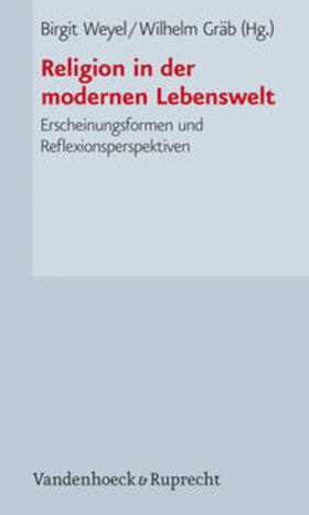 Weyel / Gräb | Religion in der modernen Lebenswelt | Buch | 978-3-525-56960-3 | sack.de