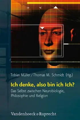 Müller / Schmidt | Ich denke, also bin ich Ich? | Buch | 978-3-525-56963-4 | sack.de