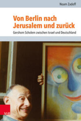 Zadoff / Zadof / Rohrbacher | Zadoff, N: Von Berlin nach Jerusalem und zurück | Buch | 978-3-525-57035-7 | sack.de