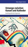 Goertz |  Umwege zwischen Kanzel und Katheder | Buch |  Sack Fachmedien