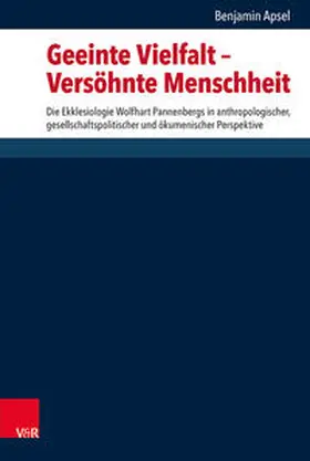 Apsel |  Geeinte Vielfalt – Versöhnte Menschheit | Buch |  Sack Fachmedien