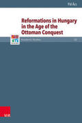 Ács |  Reformations in Hungary in the Age of the Ottoman Conquest | Buch |  Sack Fachmedien