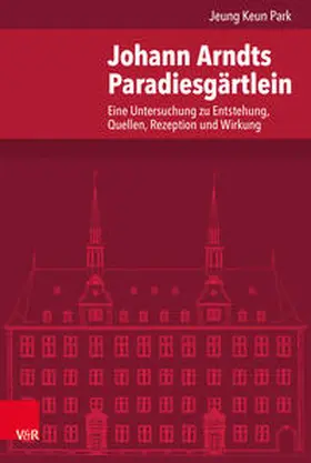 Park |  Johann Arndts Paradiesgärtlein | Buch |  Sack Fachmedien