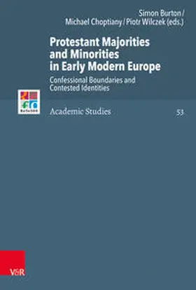Burton / Choptiany / Wilczek |  Protestant Majorities and Minorities in Early Modern Europe | Buch |  Sack Fachmedien
