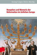 Jürgens / Wien |  Rezeption und Memoria der Reformation im östlichen Europa | Buch |  Sack Fachmedien