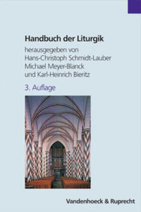 Bieritz / Meyer-Blanck / Schmidt-Lauber | Handbuch der Liturgik | Buch | 978-3-525-57210-8 | sack.de