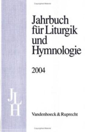 Bieritz / Kadelbach / Marti | Jahrbuch für Liturgik und Hymnologie, 43. Band 2004 | Buch | 978-3-525-57214-6 | sack.de