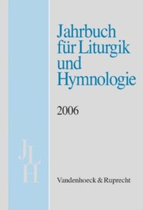Bieritz / Kadelbach / Marti | Jahrbuch für Liturgik und Hymnologie, 45. Band, 2006 | Buch | 978-3-525-57216-0 | sack.de