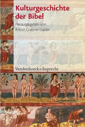 Grabner-Haider |  Kulturgeschichte der Bibel | Buch |  Sack Fachmedien