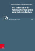 Braghi / Dainese |  War and Peace in the Religious Conflicts of the Long Sixteenth Century | Buch |  Sack Fachmedien