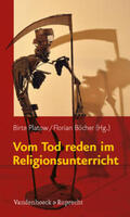 Böcher / Platow |  Vom Tod reden im Religionsunterricht | Buch |  Sack Fachmedien