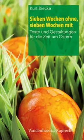 Riecke | Sieben Wochen ohne, sieben Wochen mit | Buch | 978-3-525-58025-7 | sack.de
