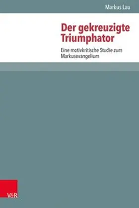 Lau |  Der gekreuzigte Triumphator | Buch |  Sack Fachmedien