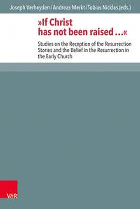 Verheyden / Merkt / Nicklas |  »If Christ has not been raised ...« | Buch |  Sack Fachmedien
