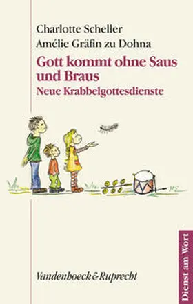 Scheller / Dohna / zu Dohna |  Gott kommt ohne Saus und Braus | Buch |  Sack Fachmedien
