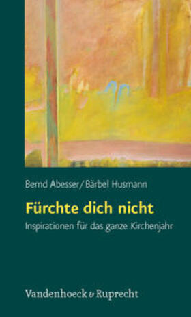 Abesser / Husmann | Fürchte dich nicht | Buch | 978-3-525-60004-7 | sack.de