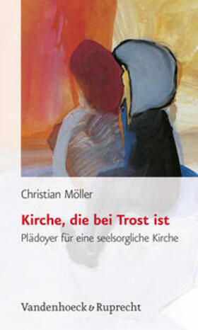 Möller | Kirche, die bei Trost ist | Buch | 978-3-525-60419-9 | sack.de