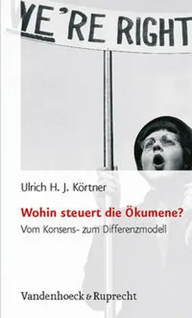 Körtner |  Wohin steuert die Ökumene? | Buch |  Sack Fachmedien
