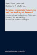 Heimbrock / Scholtz |  Religion: Immediate Experience and the Mediacy of Research | Buch |  Sack Fachmedien