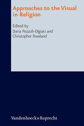 Pezzoli-Olgiati / Rowland |  Approaches to the Visual in Religion | Buch |  Sack Fachmedien