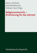 Lachmann / Mokrosch / Sturm |  Religionsunterricht – Orientierung für das Lehramt | Buch |  Sack Fachmedien
