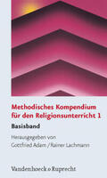 Adam / Lachmann |  Methodisches Kompendium für den Religionsunterricht 1 | Buch |  Sack Fachmedien