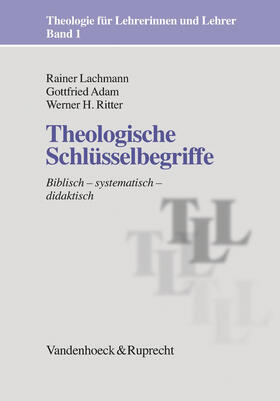 Lachmann / Adam / Ritter | Theologische Schlüsselbegriffe | Buch | 978-3-525-61420-4 | sack.de