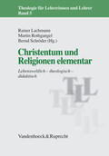 Lachmann / Rothgangel / Schröder |  Christentum und Religionen elementar | Buch |  Sack Fachmedien