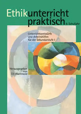 Warmbold |  Ethikunterricht praktisch, 9. Schuljahr | Buch |  Sack Fachmedien