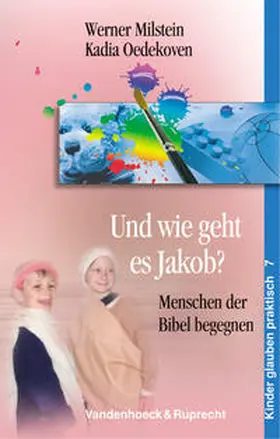 Milstein / Oedekoven |  Und wie geht es Jakob? | Buch |  Sack Fachmedien
