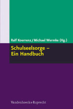 Wermke / Koerrenz | Schulseelsorge - Ein Handbuch | Buch | 978-3-525-61613-0 | sack.de