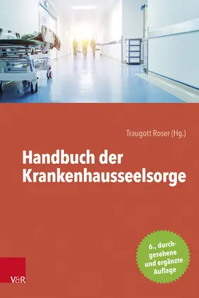 Roser |  Handbuch der Krankenhausseelsorge | Buch |  Sack Fachmedien