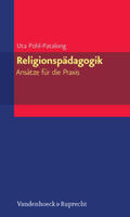 Pohl-Patalong |  Religionspädagogik - Ansätze für die Praxis | Buch |  Sack Fachmedien