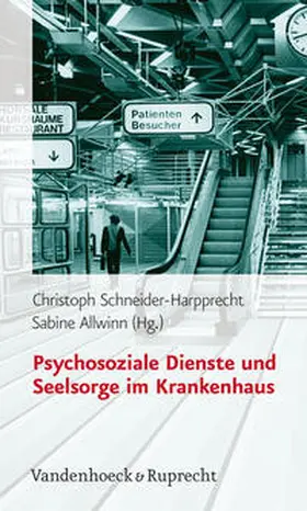 Schneider-Harpprecht / Allwinn |  Psychosoziale Dienste und Seelsorge im Krankenhaus | Buch |  Sack Fachmedien