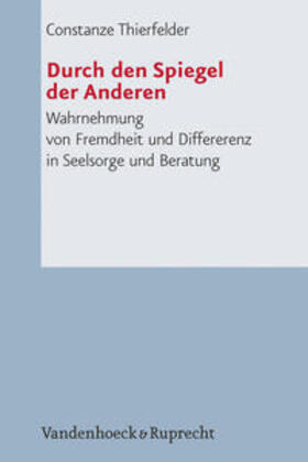 Thierfelder | Durch den Spiegel der Anderen | Buch | 978-3-525-62394-7 | sack.de