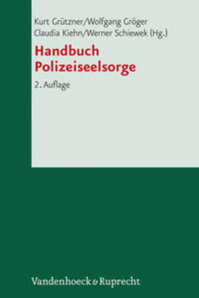 Grützner / Gröger / Kiehn |  Handbuch Polizeiseelsorge | Buch |  Sack Fachmedien