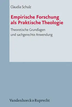 Schulz | Empirische Forschung als Praktische Theologie | Buch | 978-3-525-62426-5 | www.sack.de