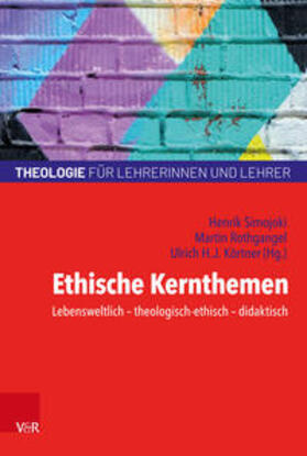 Simojoki / Körtner** / Rothgangel | Ethische Kernthemen | Buch | 978-3-525-62449-4 | sack.de