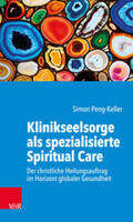 Peng-Keller |  Klinikseelsorge als spezialisierte Spiritual Care | Buch |  Sack Fachmedien