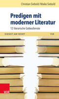 Siebold |  Predigen mit moderner Literatur | Buch |  Sack Fachmedien