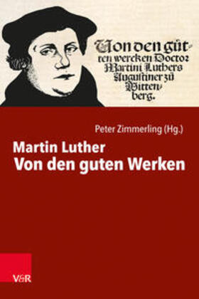 Luther / Zimmerling | Von den guten Werken | Buch | sack.de