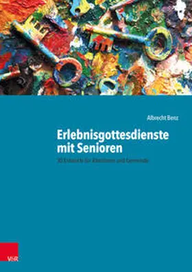 Benz |  Erlebnisgottesdienste mit Senioren | Buch |  Sack Fachmedien