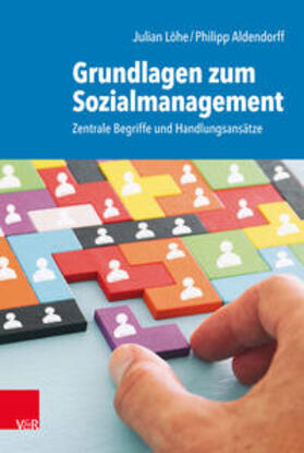 Löhe / Aldendorff | Grundlagen zum Sozialmanagement | Buch | 978-3-525-63408-0 | sack.de