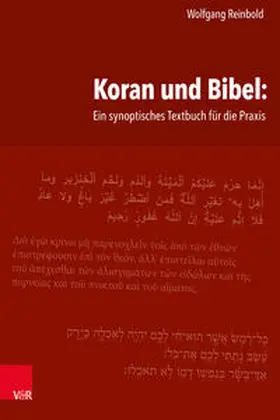 Reinbold |  Koran und Bibel: Ein synoptisches Textbuch für die Praxis | Buch |  Sack Fachmedien