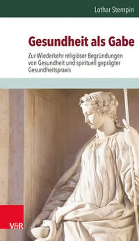Stempin | Gesundheit als Gabe | Buch | 978-3-525-67018-7 | www.sack.de
