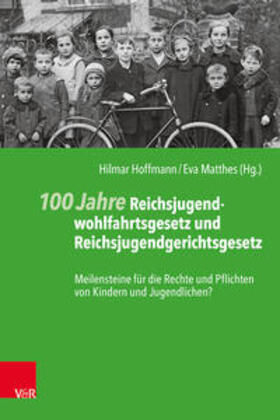 Hoffmann / Matthes / Wiesner | 100 Jahre Reichsjugendwohlfahrtsgesetz und Reichsjugendgerichtsgesetz | Buch | 978-3-525-70005-1 | sack.de